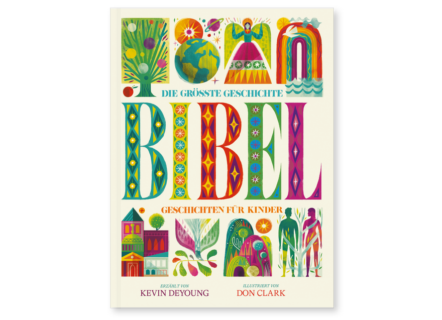 Die größte Geschichte - Kinderbibel